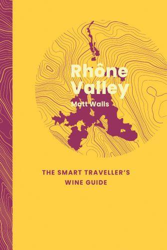 Picture of RhOne Valley : The Smart Traveller's Wine Guide /anglais