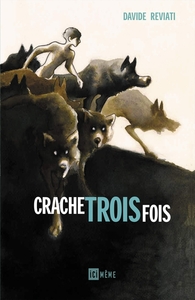 Image de Crache trois fois