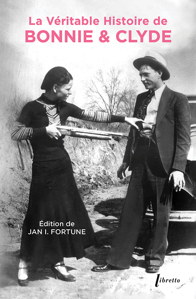 Image de La véritable histoire de Bonnie & Clyde