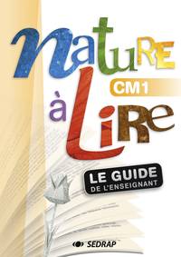 Image de NATURE A LIRE CM1 - GUIDE ENSEIGNANT