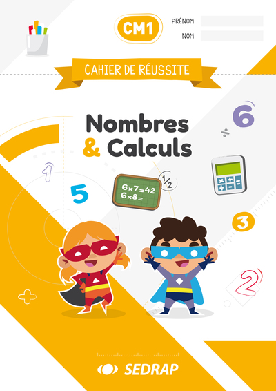 Image de CAHIER DE REUSSITE CM1 - NOMBRES ET CALCULS