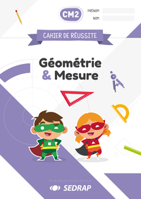 Picture of CAHIER DE REUSSITE CM2 - GEOMETRIE ET MESURE