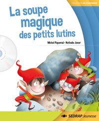 Image de SOUPE MAGIQUE DES PETITS LUTINS - ALBUM + CD