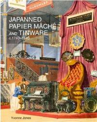 Picture of Japanned Papier Mache and Tinware 1740-1940 /anglais
