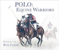 Image de Polo: Equine Warriors /anglais