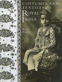 Picture of Costumes and Textiles of Royal India /anglais