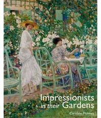 Picture of The Impressionists in their Gardens /anglais