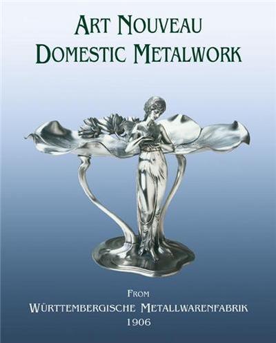Picture of Art Nouveau Domestic Metalwork (New.Ed.) /anglais