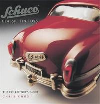 Image de Schuco Classic Tin Toys The Collector's Guide /anglais