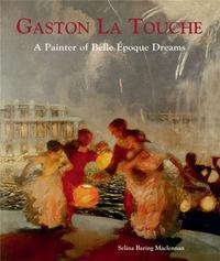 Picture of Gaston La Touche A Painter of Belle Epoque Dreams /anglais