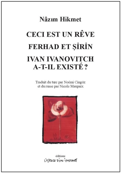 Picture of Ceci est un rêve / Ferhad et Sirin / Ivan Ivanovitch a-t-il existé ?