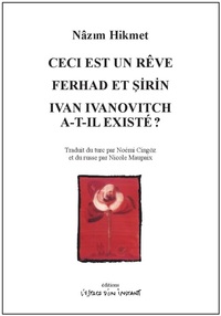 Picture of Ceci est un rêve / Ferhad et Sirin / Ivan Ivanovitch a-t-il existé ?