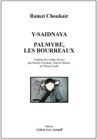 Image de Y-Saidnaya / Palmyre, les bourreaux