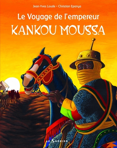 Image de Le voyage de l'empereur Kankou Moussa