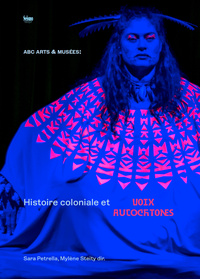 Image de ABC ARTS & MUSEES. HISTOIRE COLONIALE ET VOIX AUTOCHTONES