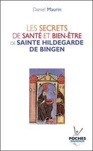 Image de Les secrets de santé et bien-être de Sainte Hildegarde de Bingen