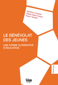 Picture of LE BENEVOLAT DES JEUNES. UNE FORME ALTERNATIVE D'EDUCATION