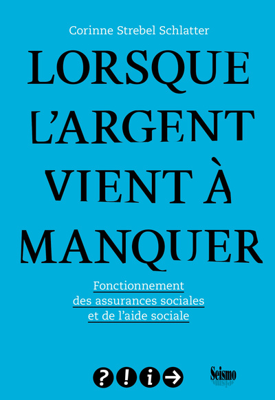Image de LORSQUE L'ARGENT VIENT A MANQUER. FONCTIONNEMENT DES ASSURANCES SOCIA