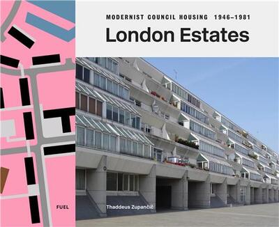 Image de London Estates: Modernist Council Housing 1946-1981 /anglais