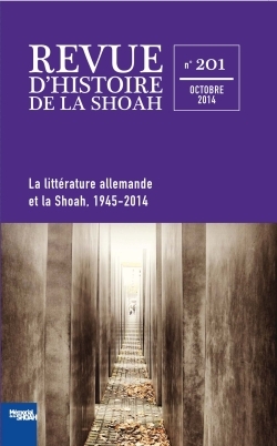 Image de Revue d'histoire de la Shoah n°201 - La littérature allemande et la Shoah 1945-2014