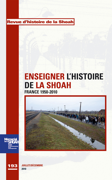 Picture of Revue Histoire de la Shoah n°193 - Enseigner l'histoire de la shoah - France 1950-2010