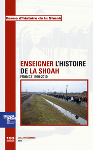 Picture of Revue Histoire de la Shoah n°193 - Enseigner l'histoire de la shoah - France 1950-2010