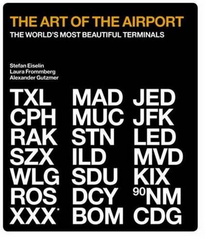 Picture of The Art of the Airport: The World's Most Beautiful Terminals /anglais
