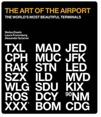 Picture of The Art of the Airport: The World's Most Beautiful Terminals /anglais