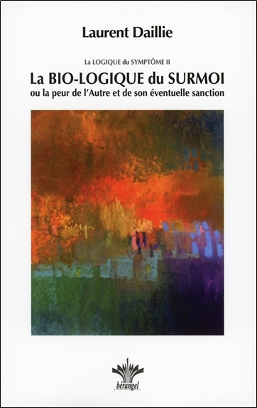 Image de La Bio-logique du Surmoi - La logique du Symptôme II