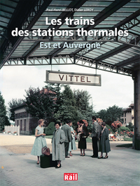 Image de TRAINS DES STATIONS THERMALES - EST ET AUVERGNE -