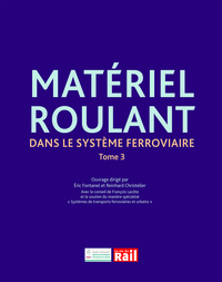 Picture of MATERIEL ROULANT DANS LE SYSTEME FERROVIAIRE TOME 3