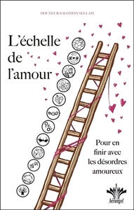 Picture of L'échelle de l'amour - Pour en finir avec les désordres amoureux