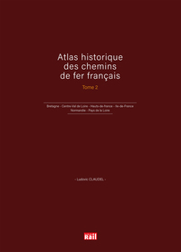 Image de Atlas historique des chemins de fer français T2