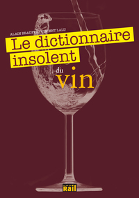 Image de DICTIONNAIRE INSOLENT DU VIN (LE)
