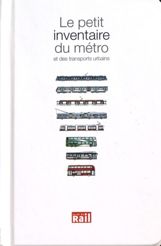 Image de PETIT INVENTAIRE DU METRO ET DES TRANSPORTS URBAINS (LE)