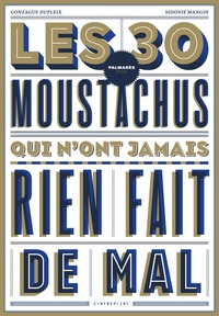 Picture of Les 30 moustachus qui n'ont jamais rien fait de mal