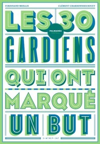 Picture of Les 30 gardiens qui ont marqué un but