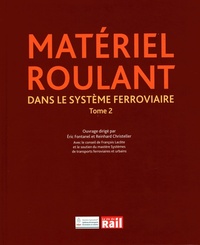 Picture of MATERIEL ROULANT DANS LE SYSTEME FERROVIAIRE - TOME 2
