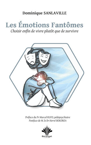 Image de Les émotions fantômes - Choisir enfin de vivre plutôt que de survivre