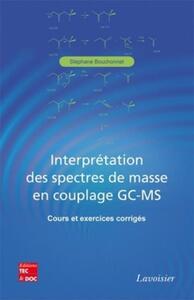 Picture of Interprétation des spectres de masse en couplage GC-MS - Cours et exercices corrigés