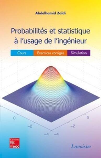 Image de Probabilités et statistique à l'usage de l'ingénieur : Cours-Exercices corrigés-Simulation