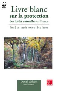 Image de Livre blanc sur la protection des forêts naturelles en France : forêts métropolitaines