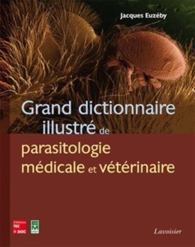 Picture of Grand dictionnaire illustré de parasitologie médicale et vétérinaire