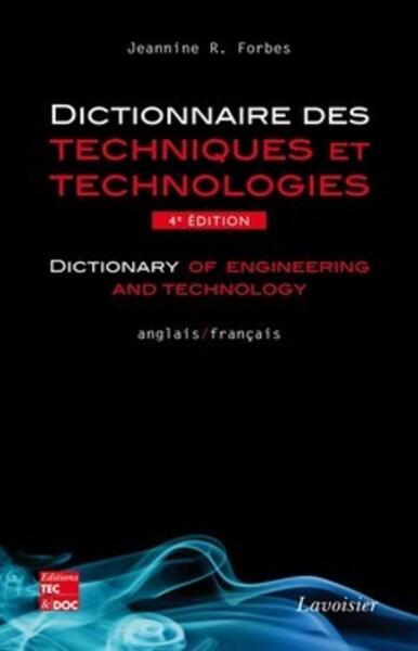 Image de Dictionnaire des techniques et technologies / Dictionary of engineering and technology (anglais-français) (4° Éd.)