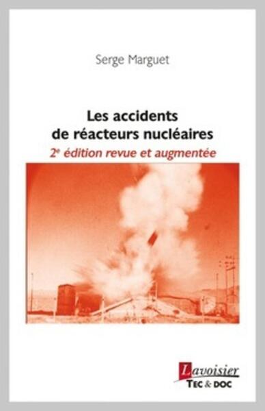 Picture of Les accidents de réacteurs nucléaires (2° Éd.)