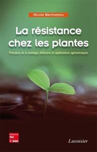 Image de La résistance chez les plantes. Principes de la stratégie défensive et applications agronomiques