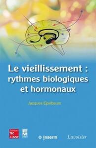Picture of Le vieillissement : rythmes biologiques et hormonaux