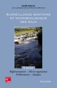 Picture of Surveillance sanitaire et microbiologique des eaux : réglementation, micro-organismes, prélèvements, analyses (2° Éd.)