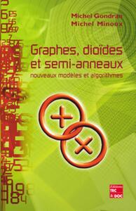 Picture of Graphes, dioïdes et semi-anneaux : nouveaux modèles et algorithmes