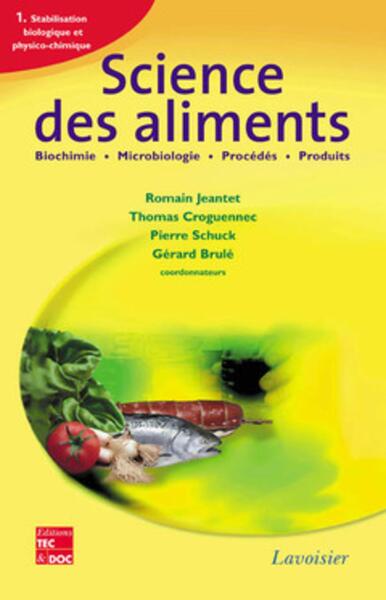 Picture of Science des aliments : Biochimie Microbiologie - Procédés - Produits, Vol. 1